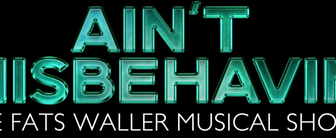 Drury Lane Theatre Announces Cast For AIN'T MISBEHAVIN', Directed By E. Faye Butler