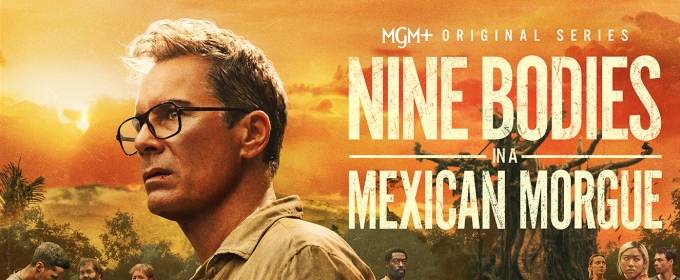 Video: Eric McCormack Stars in NINE BODIES IN A MEXICAN MORGUE Series Trailer