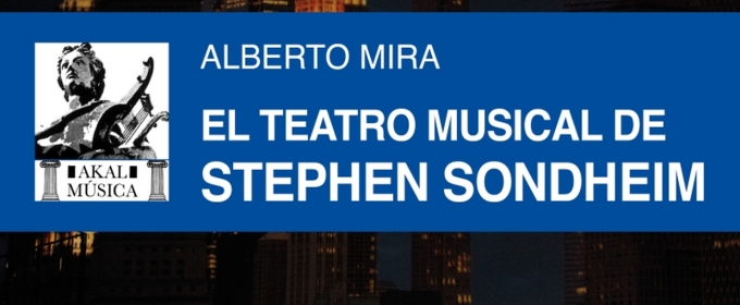 El Teatro Musical de Stephen Sondheim llega a las librerías