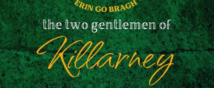 Avant Bard Opens THE TWO GENTLEMEN OF KILLARNEY: A Celebration of Immigration
