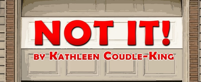NOT IT! to Conclude Centenary Stage Company’s Women Playwrights Series