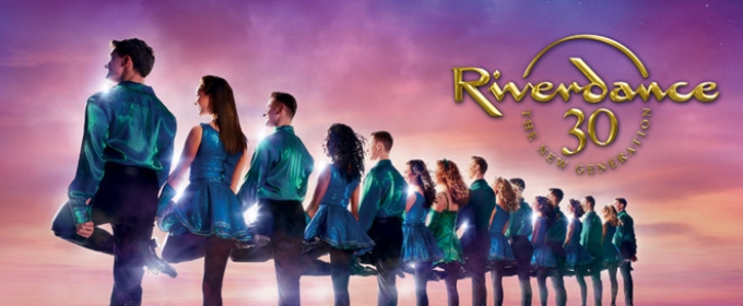 RIVERDANCE 30 — THE NEW GENERATION On Sale October 15 At Miller Auditorium