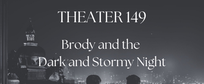 BRODY AND THE DARK AND STORMY NIGHT Debuts On Halloween At Open-Door Playhouse