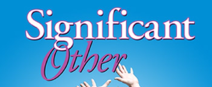 Review: SIGNIFICANT OTHER at Elmwood Playhouse