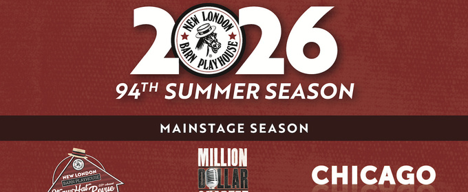 CHICAGO and More Set for New London Barn Playhouse 94th Summer Season