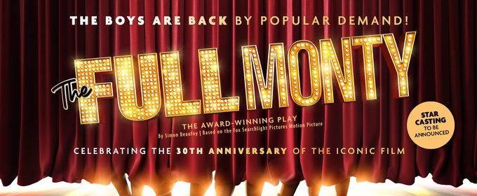 THE FULL MONTY Will Embark on National Tour in 2027, Celebrating 30th Anniversary of the Film