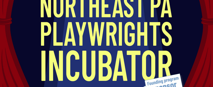 Scranton Fringe Launches Northeast PA Playwrights Incubator With Support From In This Together Nepa