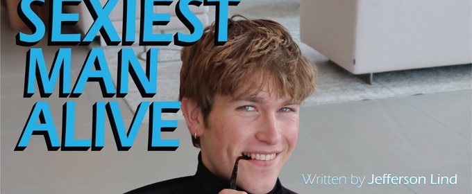 Fourth Culture Collective to Present THE SEXIEST MAN ALIVE at NYC Fringe