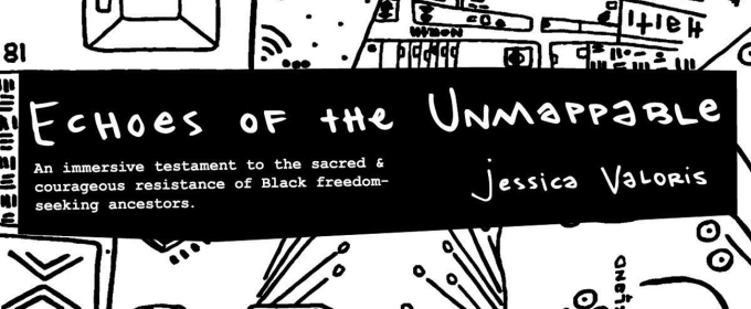 BlackRock Center For The Arts to Present ECHOES OF THE UNMAPPABLE By Jessica Valoris