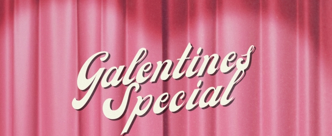 Cherubs Productions to Present Galentines Special at SoHo Playhouse