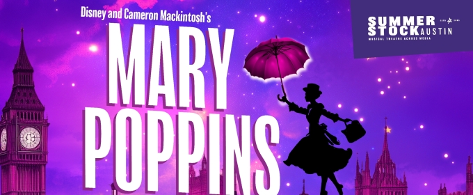 MARY POPPINS and More Set for Impact Arts Summer Stock Austin 2025