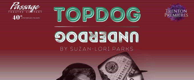 TOPDOG/UNDERDOG Trenton Premiere to be Presented at Passage Theatre Company