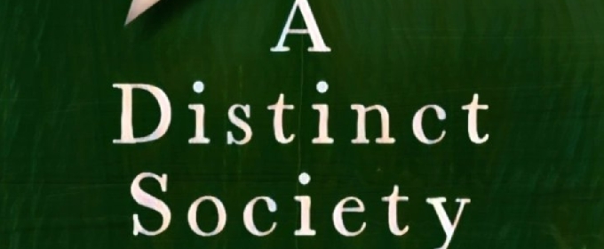 A DISTINCT SOCIETY Begins Performances In At Human Race Theatre Company In February