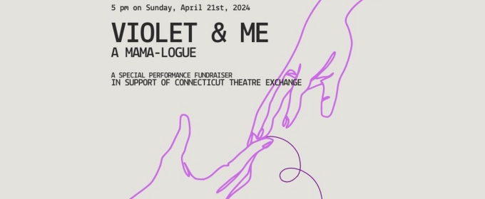 VIOLET & ME Comes to Connecticut This Month