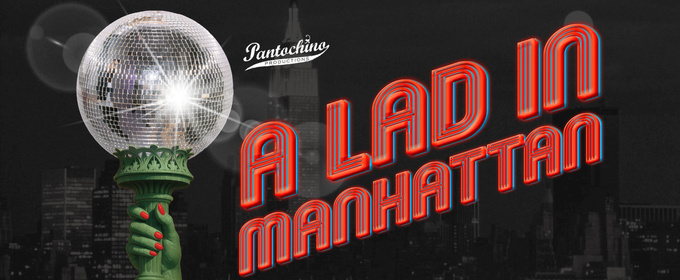 Pantochino Will Debut A LAD IN MANHATTAN in Milford This April