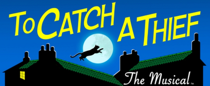 TO CATCH A THIEF World Premiere to be Presented at Skylight Music Theatre