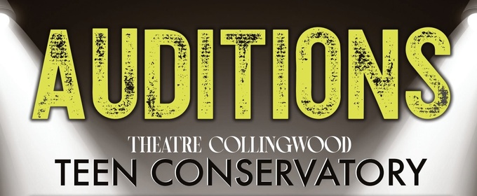 Theatre Collingwood Opens Auditions for New Teen Conservatory Program
