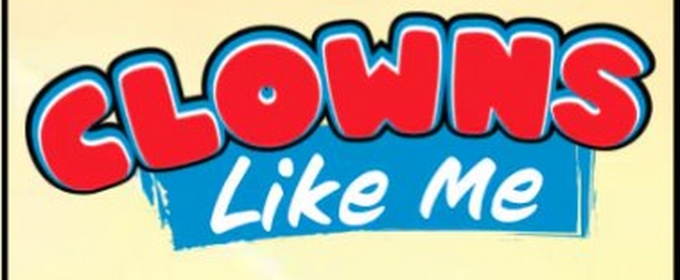 Special Offer: CLOWNS LIKE ME at DR2 Theatre