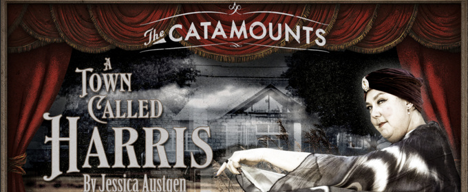 The Catamounts Presents A TOWN CALLED HARRIS Through November