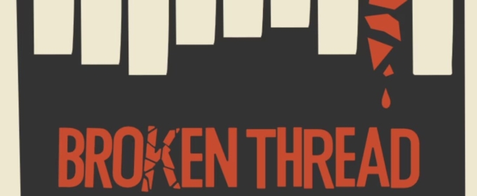 Eden Theater Company Prsents Off-Broadway Engagement Of BROKEN THREAD