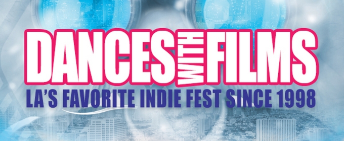 Dances With Films: LA 2025 Announces Film Lineup With 255 Films And 36 World Premieres