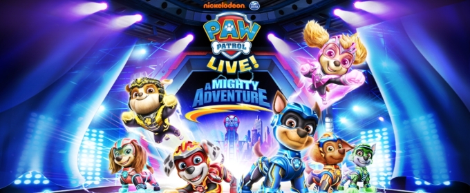 PAW PATROL LIVE! A MIGHTY ADVENTURE is Coming To GIANT Center In Hershey