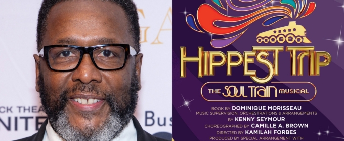 HIPPEST TRIP- THE SOUL TRAIN MUSICAL Producer Wendell Pierce Says Show Is Coming to Broadway