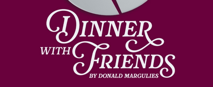 Bridge Players Theatre Company Presents DINNER WITH FRIENDS