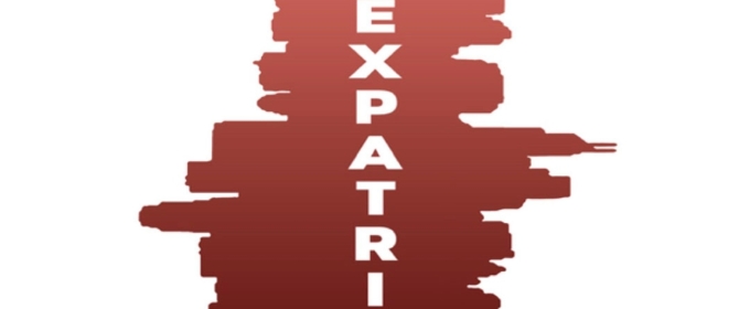 US Premiere Of EXPATRIATED Opens This Month At The Broadwater Theatre