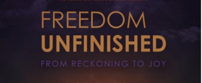 Austin Gay Men's Chorus to Present FREEDOM UNFINISHED: FROM RECKONING TO JOY
