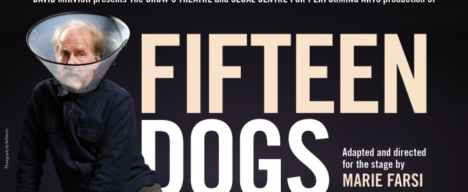 Cast Set for FIFTEEN DOGS At The CAA Theatre