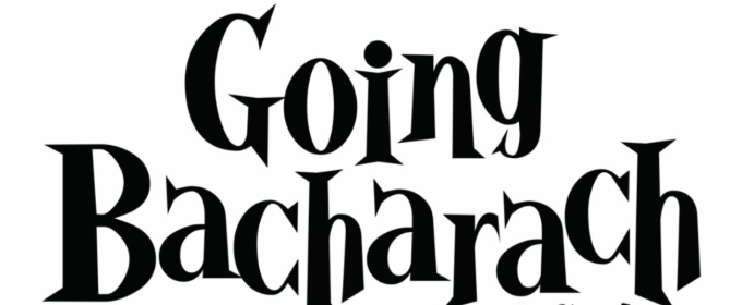 GOING BACHARACH A New Revue To Hold Private Industry Presentations