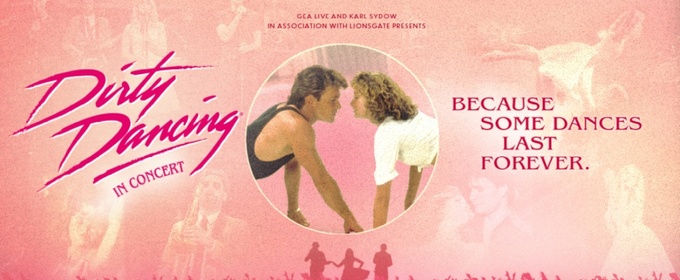 Dirty Dancing In Concert to Run at Keller Auditorium January 20