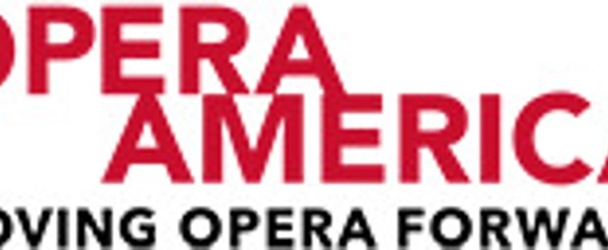 OPERA America Awards $220,000 in Grants to Eight Companies to Develop New American Operas