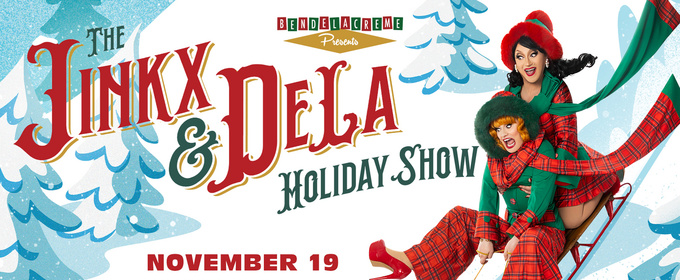 THE JINKX & DELA HOLIDAY SHOW is Coming to Brown Theatre