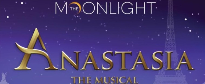 Review: ANASTASIA at Moonlight Stage