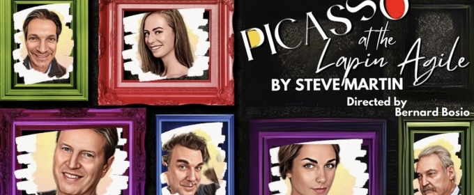 The Heights Players Present PICASSO AT THE LAPIN AGILE By Steve Martin