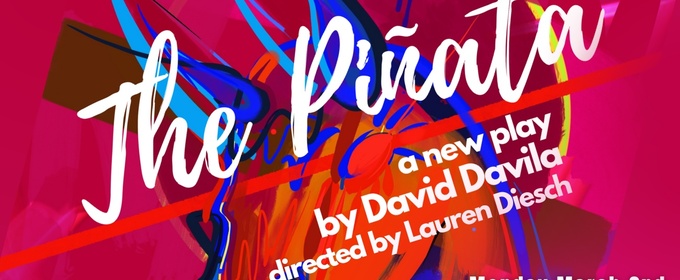 THE PIÑATA by David Davila to Have Staged Reading at Lone Star Theatre