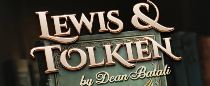 LEWIS & TOLKIEN Brings Literary Legends To The Stage In Calgary