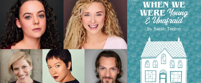 Cast Set for WHEN WE WERE YOUNG AND UNAFRAID by Sarah Treem Presented by Significant Productions