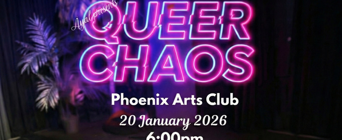 QUEER CHAOS Comes To The Phoenix Arts Club This January