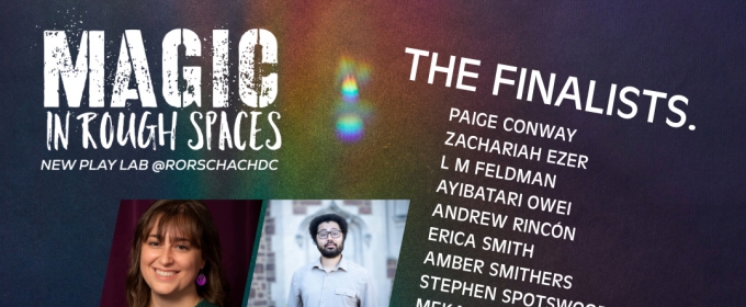 MAGIC IN ROUGH SPACES NEW PLAY LAB Finalists Announced