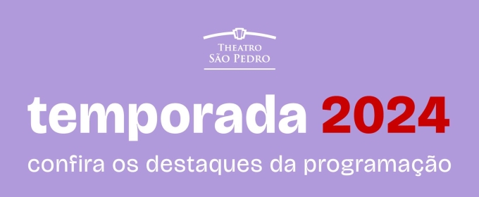 PUCCINI, BUSONI, OFFENBACH and ROSSINI Announced Among the Attractions of Theatro Sao Pedro's 2024 Season