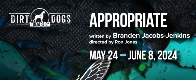 APPROPRIATE  Comes To Dirt Dogs Theatre Co. in May