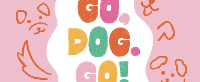 Cast and Creative Team Set For GO, DOG. GO! • VE PERRO ¡VE! at Children's Theatre Company