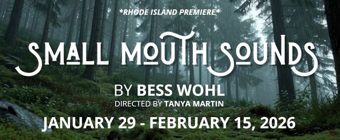 Wilbury Theatre Group To Present SMALL MOUTH SOUNDS Rhode Island Premiere