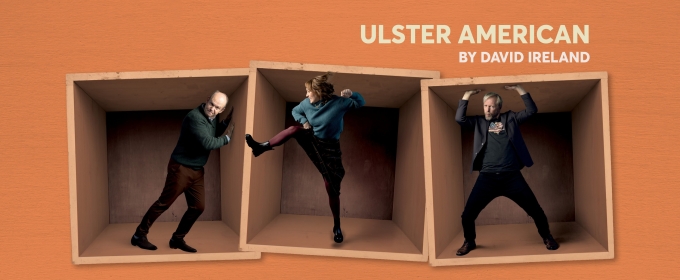 REVIEW: Outhouse Theatre Co's ULSTER AMERICAN Is Revived For An Encore Season at Ensemble Theatre