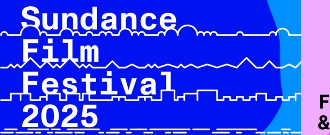 2025 Sundance Film Festival Ticket Passes & Packages On Sale Now