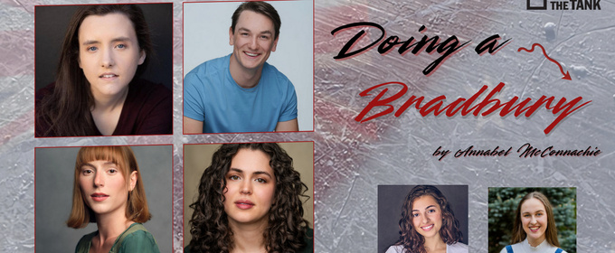 Staged Reading Of Annabel McConnachie's DOING A BRADBURY is Coming to The Tank