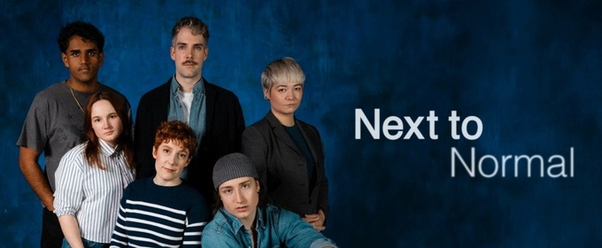NEXT TO NORMAL to Return to Toronto With All-Canadian Cast at Aki Studio